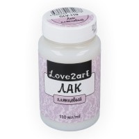 "Love2art"   Лак для декупажа на водной основе   110 мл GLV-110 глянцевый